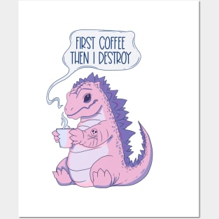 Pink Dinosaur Coffee Lover - Coffee First, Then I Destroy Posters and Art